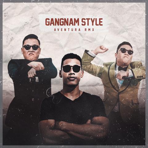 Gangnam Style (Aventura Remix)